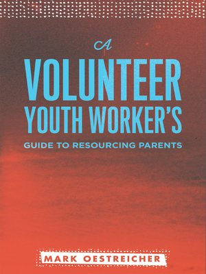 cover image of A Volunteer Youth Worker's Guide to Resourcing Parents